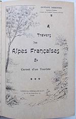 A travers les Alpes Francaises. Carnet d'un touriste