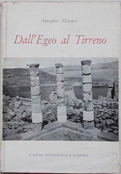 Dall'Egeo al Tirreno - Amedeo Maiuri - copertina