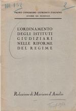 L' ordinamento degli istituti giudiziari nelle riforme del regime