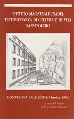 Istituto magistrale inadel testimonianza di cultura e di vita sansepolcro convegno ex alunni ottobre 1992