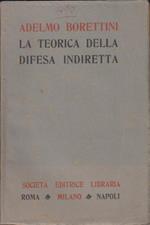 La teorica della difesa indiretta studio sull'individualismo in g.d. romagnosi. Prima edizione. Copia autografata