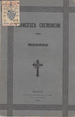 Francesca cremoncini ricordo scritto da antonio cocchi prete dell'oratorio. Prima edizione. Copia autografata