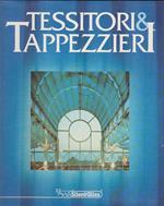 Tessitori e tappezzieri storia e civiltà