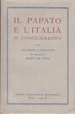 Il papato e l'italia si concilieranno documenti e polemiche con una prefazione di guido de luca