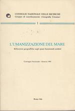 L' umanizzazione del mare. riflessioni geografiche sugli spazi funzionali costieri