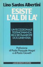 Esiste l'aldilà ? Un'eccezionale testimonianza rigorosamente documentata