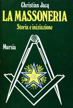 La massoneria. Storia e iniziazione