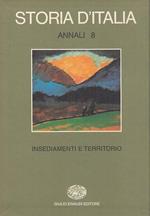 Insediamenti e territorio. Storia d'Italia Annali 8