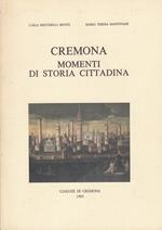 Cremona momenti di storia cittadina