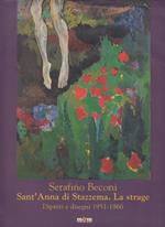Serafino Becconi, Sant'Anna di Stazzema La Strage Dipinti e disegni 1951-1966