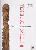 The Totems of the soul. The art of Sandro Penzo