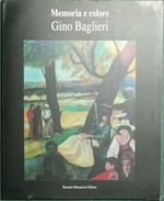 Memoria e colore. Gino Baglieri