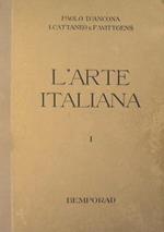 L' arte italiana. Dalle origini alla fine del trecento + Il Rinascimento + Dal Barocco all'età contemporanea