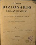 Nuovo dizionario siciliano - Italiano. Compilato da una società di persone di lettere