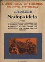 Sadopaideia. Ovvero: le avventure di Cecil Prendergast, che ci mostrano come venne condotto attraverso i piacevoli sentieri del masochismo, alle supreme gioie del sadismo