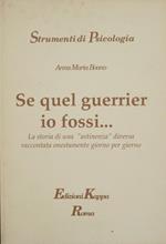 Se quel guerrier io fossi. La storia di una ''astinenzà'diversa raccontata onestamente giorno per giorno