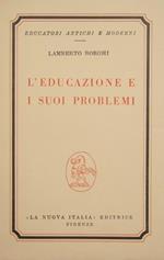 L' educazione e i suoi problemi