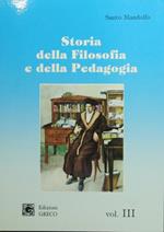 Storia della filosofia e della pedagogia. Vol. III. Dal Romanticismo ai nostri giorni