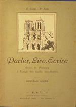 Parler, lire, ecrire. Course de francais a l'usage des ecoles secondaires