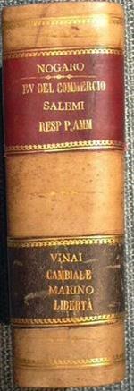 Nogaro B. L'evolutio du commerce, du crédit et des trasporte + Salemi G. Responsabilità della Pubbl. + Vinaj V. La Cambiale + Martinez M. Dalla schiavitù alla libertà