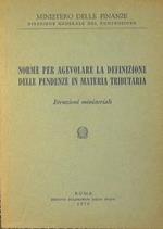 Norme per agevolare la definizione delle pendenze in materia tributaria. Istruzioni ministeriali