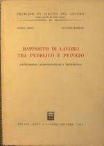 Rapporto di lavoro tra pubblico e privato (Orientamenti giurisprudenziali e prospettive)