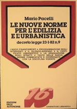 Le nuove norme per l'edilizia e l'urbanistica decreto legge 23.1.82 n.9