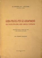 Guida pratica per gli adempimenti delle società per azioni, a resp. Limitata e cooperative