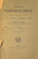 Diritto internazionale privato o principii per risolvere i conflitti. Vol. I: Leggi civili