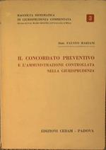 Il concordato preventivo e l'amministrazione controllata nella giurisprudenza