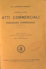 Formolario degli atti commerciali e di procedura commerciale più importanti con note illustrative