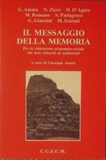 Il messaggio della memoria per la valutazione economico-sociale dei beni culturali ed ambientali