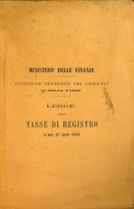 Legge sulle tasse di registro in data 21 aprile 1862 con indice analitico alfabetico delle disposizioni in essa contenute e coll'aggiunta del reale decreto e dell'istruzione ministeriale