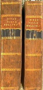 Trattato delle nullità d'ogni genere sostanziali, e di rito, ammesse nelle civili materie dà nuovi codici, e dalla giurisprudenza delle corti non che sullo spirito dello antico diritto del sig. Biret