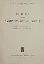 Codice della Amministrazione locale. Raccolta di legislazione vigente aggiornata al 31 marzo 1956