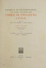 Rassegna di giurisprudenza sul libro secondo del Codice di procedura civile. Tomo II. Titoli III-IV (Art. 323-473)