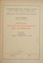 Commentario del Codice Civile. Libro I - Delle persone e della famiglia. Disciplina dei casi di scioglimento del matrimonio (Art. 149). Supplemento Legge 1° Dicembre 1970 n. 898