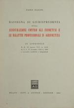 Rassegna di giurisprudenza sulla assicurazione contro gli infortuni e le malattie professionali in agricoltura. In appendice R. D. 23 agosto 1917 n. 1450, D. L. L. 21 novembre 1918 n. 1889 e successive modifiche e integrazioni