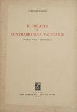 Il delitto di contrabbando valutario. Profili penali sostanziali