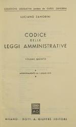 Codice delle leggi amministrative. Vol. V. Aggiornamento al 1 luglio 1979