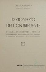 Dizionario del contribuente. Piccola Enciclopedia fiscale