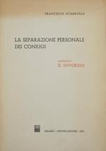 La separazione personale dei coniugi. Appendice. Il divorzio