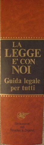 La legge é con noi. Guida legale per tutti