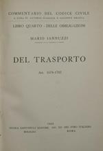 Commentario del Codice Civile. Libro IV - Delle obbligazioni. Del trasporto (Art. 1678-1702)