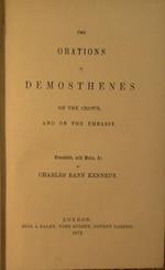 The Orations of Demosthenes. On the crown, and on the embassy