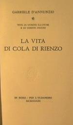 La vita di Cola di Rienzo. Vite di uomini illustri e di uomini oscuri