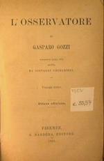 L' osservatore. Preceduto dalla vita di G. G. scritta da Giovanni Gherardini