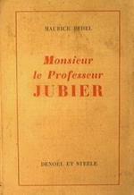 Monsieur le Professeur Jubier