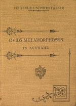 Ovids Metamorphosen. in Auswahl
