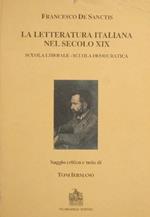 La letteratura italiana nel secolo XIX. Scuola liberale. scuola democratica